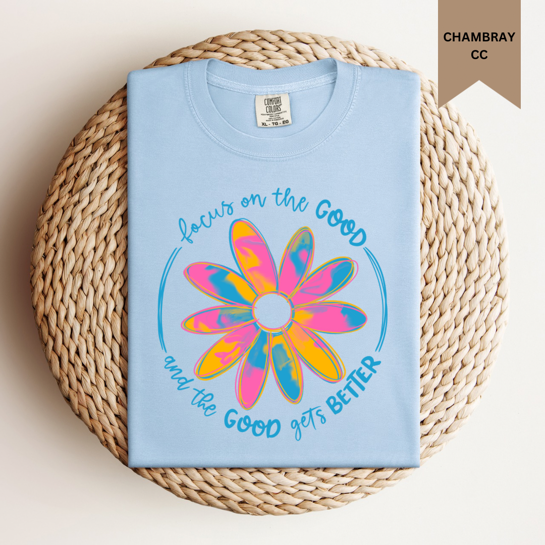 Focus on the Good Tee.