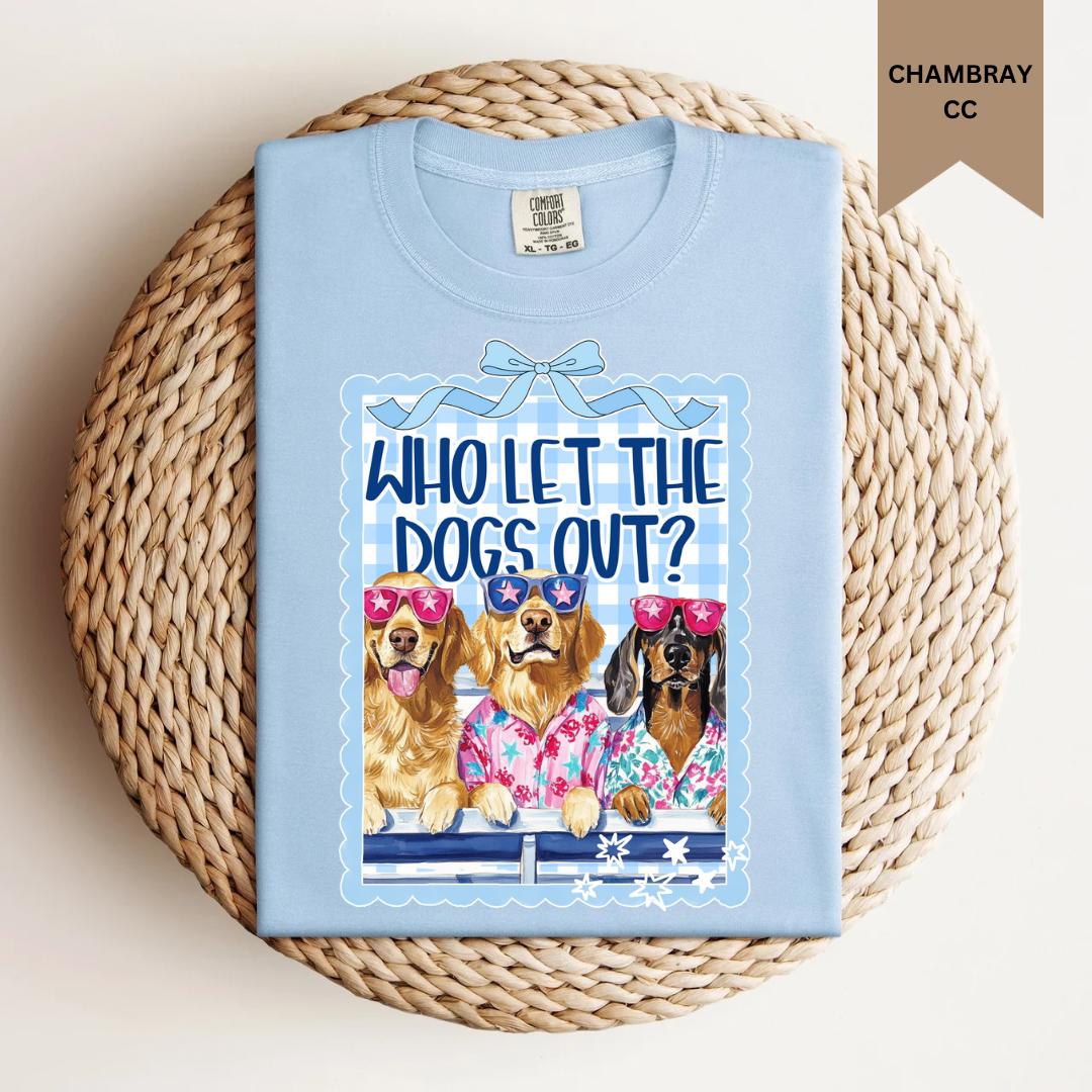 Who Let The Dogs Out Tee.