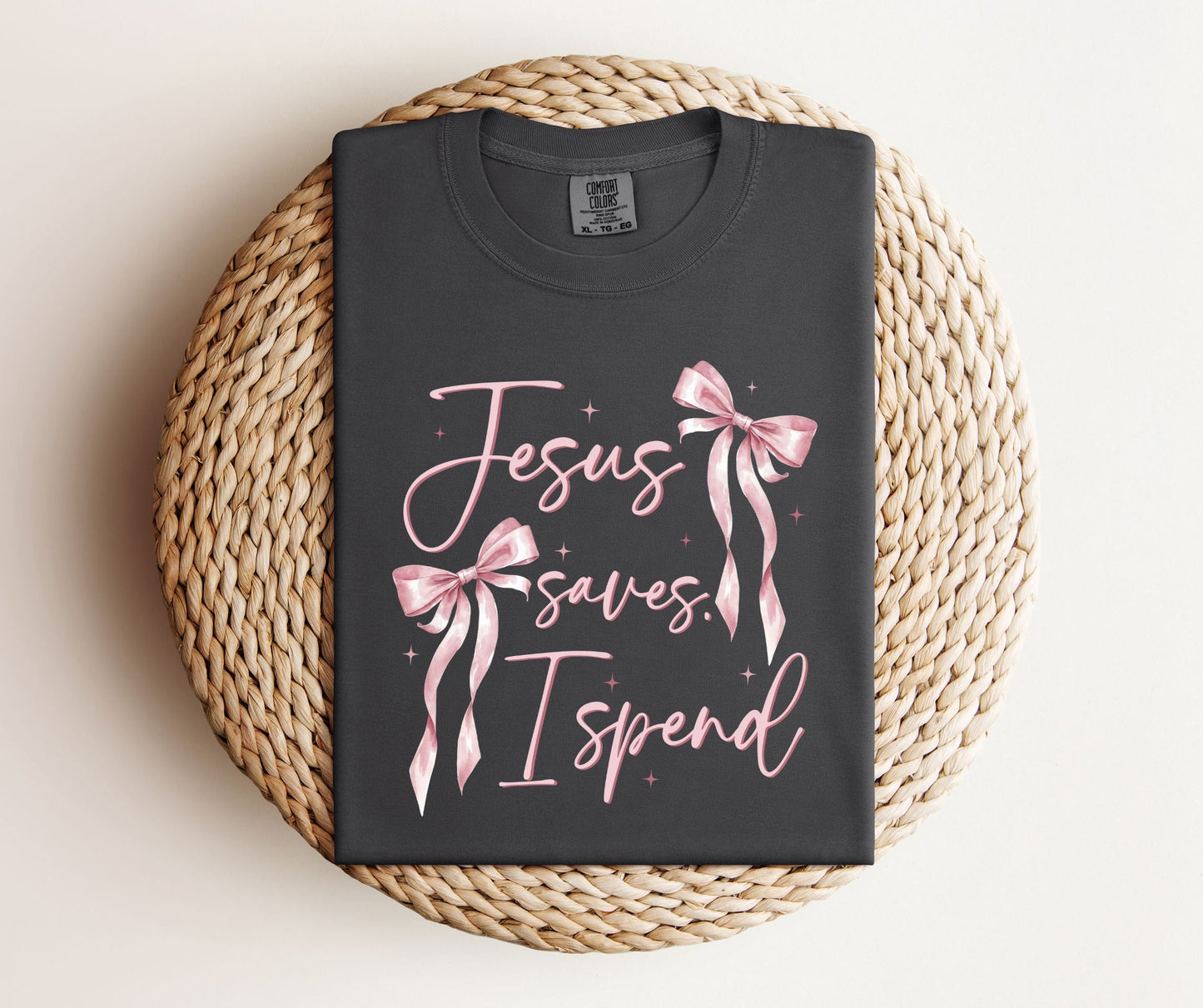 Jesus Saves I Spend Tee.