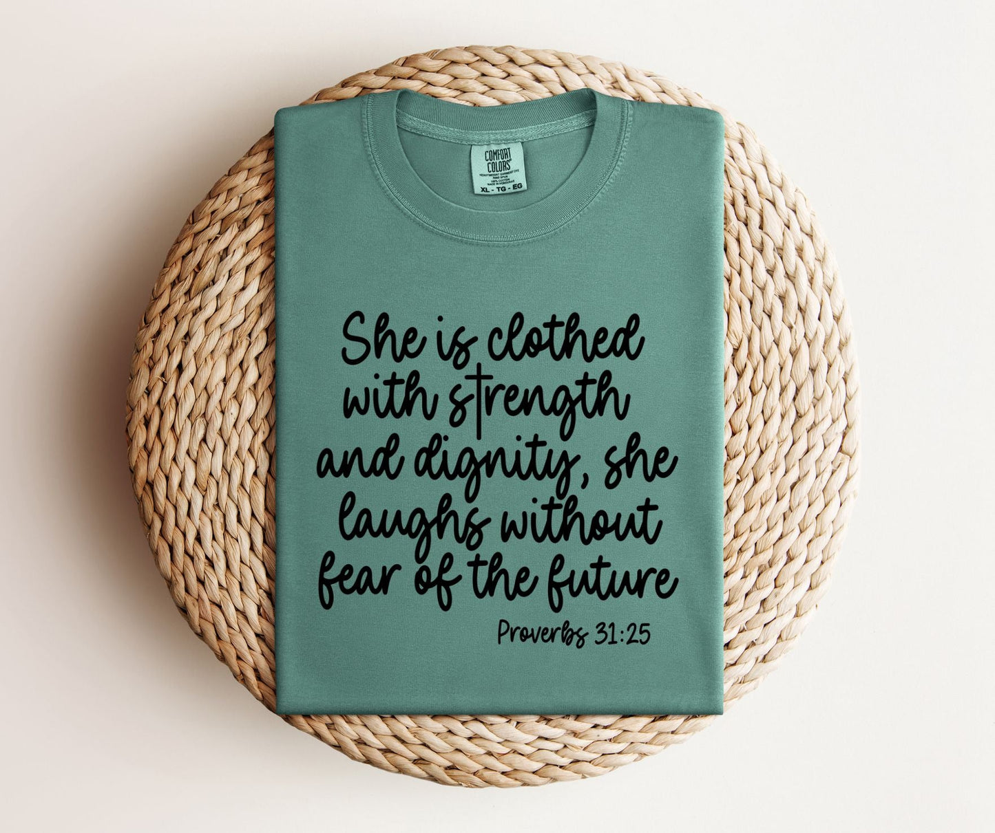 Proverbs 31:25 Tee.